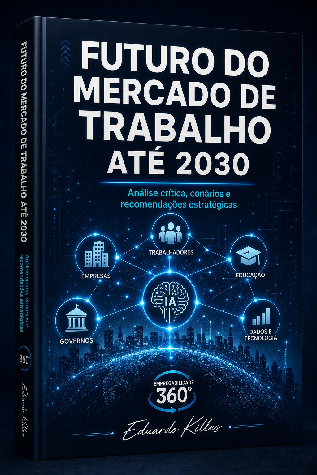 Capa do relatório Futuro do Mercado de Trabalho até 2030 — Empregabilidade 360°